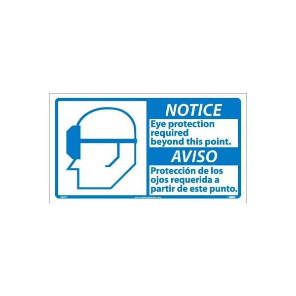 Bilingual Vinyl Sign - Notice Eye Protection Required Beyond This Point